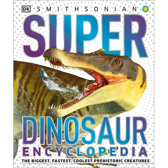 Pre-Owned Super Dinosaur Encyclopedia: The Biggest, Fastest, Coolest Prehistoric Creatures (Hardcover) 1465491449 9781465491442