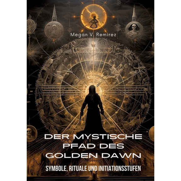 Der mystische Pfad des Golden Dawn (Paperback)