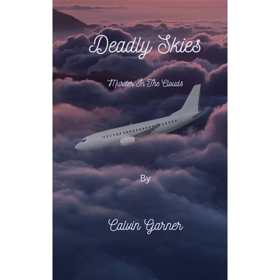 Deadly Skies: Murder In The clouds, (Paperback)