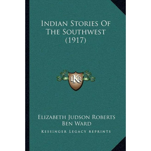 Indian Stories Of The Southwest (1917) (Paperback)