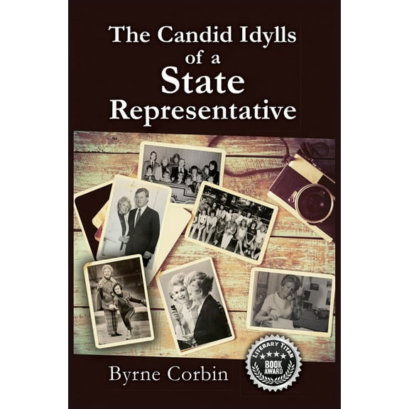 The Candid Idylls of a State Representative, (Paperback)