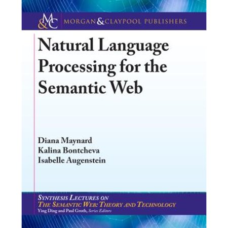 Pre-Owned Natural Language Processing for the Semantic Web (Synthesis Lectures on the Semantic Web: Theory and Technology 15) 9781627059091 1627059091 Paperback