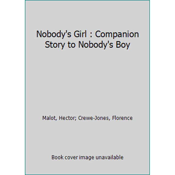 Pre-Owned Nobody's Girl : Companion Story to Nobody's Boy (Paperback) 1894666763 9781894666763
