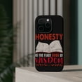thumbnail image 4 of DistinctInk Tough Case for Apple iPhone 15 PRO (6.1" Screen), Compatible with MagSafe Charging - Honesty Is The Book Of Wisdom, 4 of 6