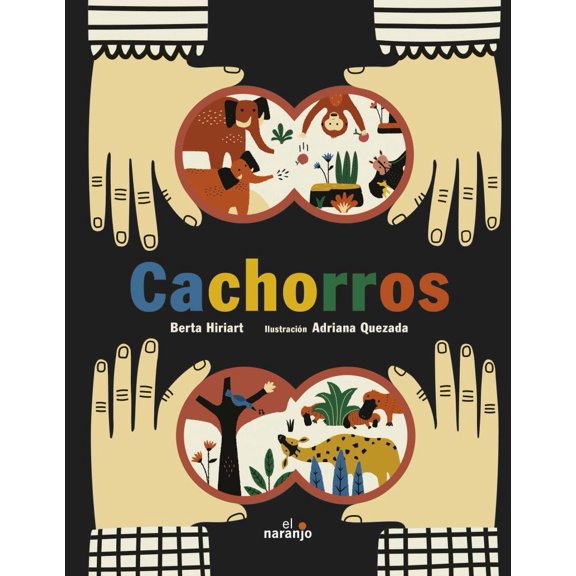 CACHORROS Ediciones El Naranjo Berta Hiriart