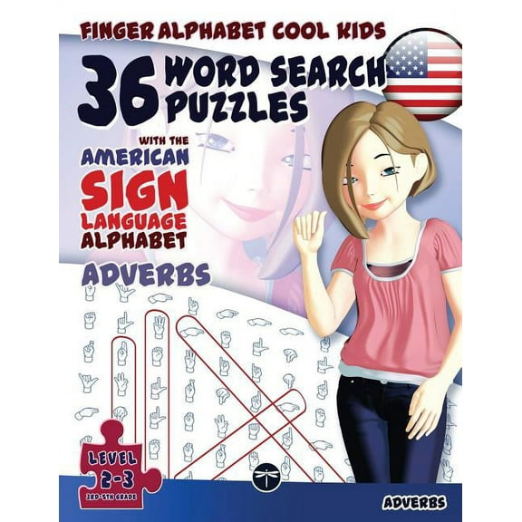 Fingeralphabet Cool Kids 36 Word Search Puzzles with The American Sign Language Alphabet: Cool Kids Volume 03: Adverbs, Book 3, (Paperback)