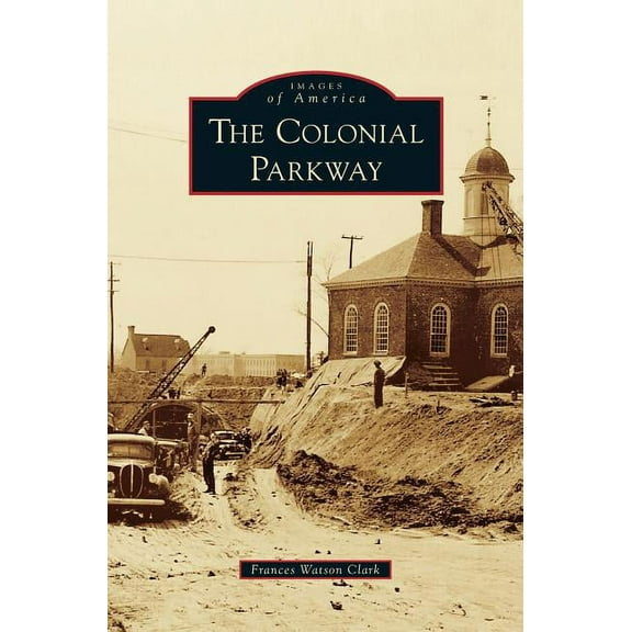 Colonial Parkway (Hardcover)