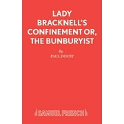 Lady Bracknell's Confinement or, The Bunburyist (Paperback)