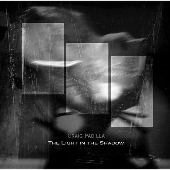 Craig Padilla - The Light In The Shadow - Rock - CD