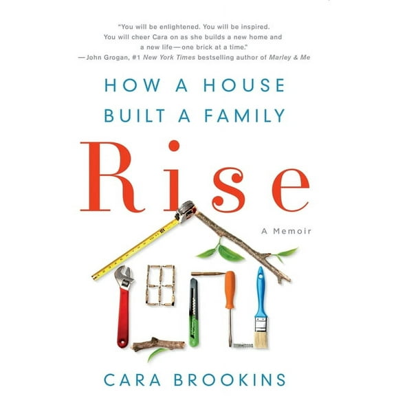 Rise: How a House Built a Family, (Hardcover)