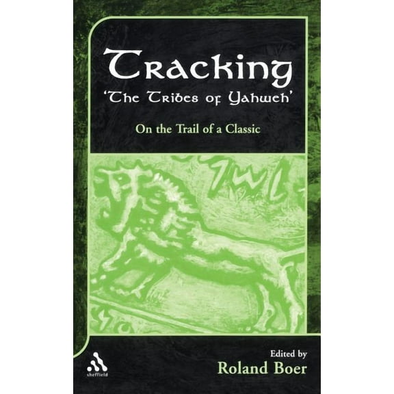 Library of Hebrew Bible/Old Testament St Tracking the Tribes of Yahweh: On the Trail of a Classic, Book 351, (Hardcover)
