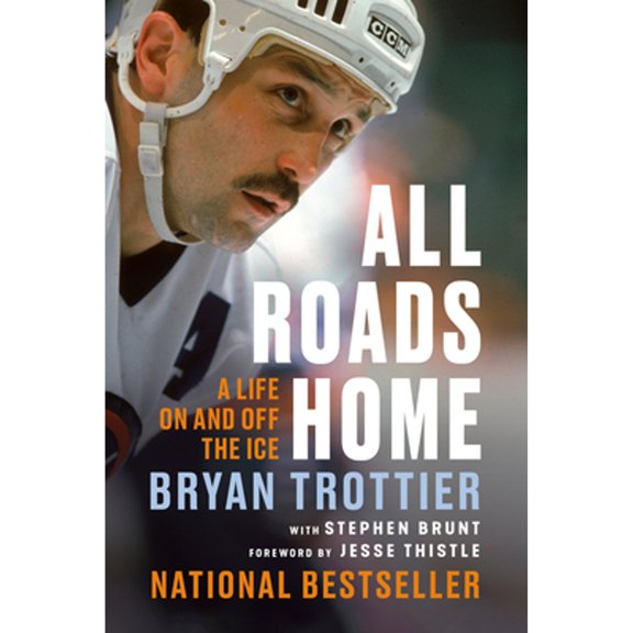 Pre-Owned All Roads Home: A Life on and Off the Ice (Paperback) by Bryan Trottier