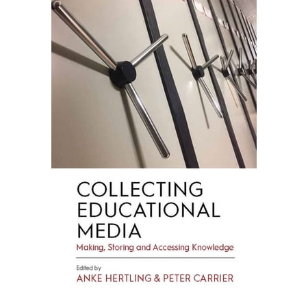 Collecting Educational Media: Making, Storing and Accessing Knowledge, (Hardcover)