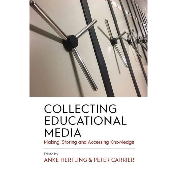 Collecting Educational Media: Making, Storing and Accessing Knowledge (Hardcover)