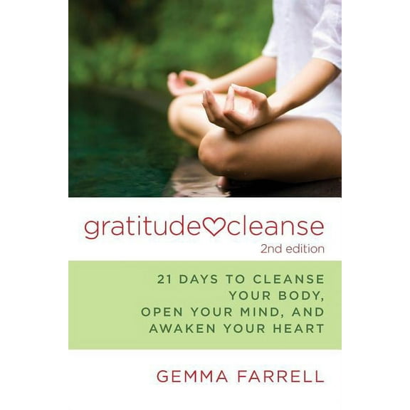 Gratitude Cleanse, 2nd Edition, (Paperback)