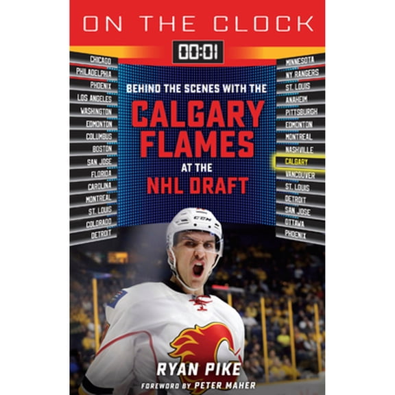 Pre-Owned On the Clock: Calgary Flames: Behind the Scenes with the Calgary Flames at the NHL Draft (Paperback) 1637274009 9781637274002