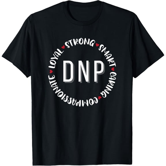 DNP Nurse Gifts Nurses Nursing Graduation Medical Love T-Shirt