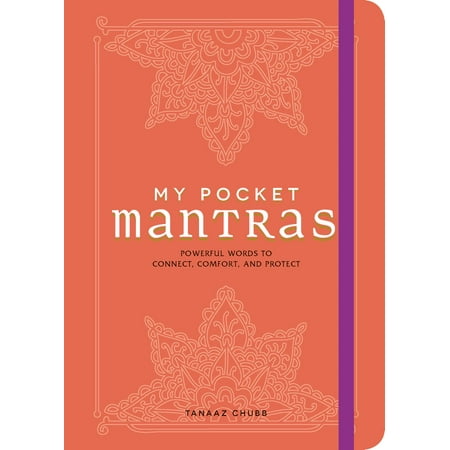 My Pocket Mantras : Powerful Words to Connect, Comfort, and
