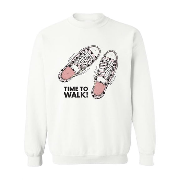 Time To Walk! Sweatshirt Women -Image by Shutterstock, Female Small