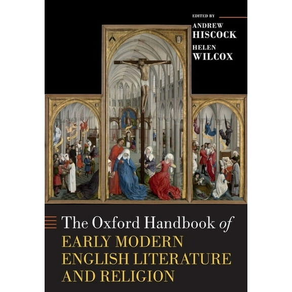 Oxford Handbooks The Oxford Handbook of Early Modern English Literature and Religion, (Paperback)