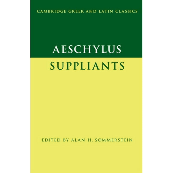 Cambridge Greek and Latin Classics Aeschylus: Suppliants, (Paperback)