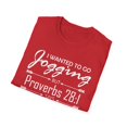 thumbnail image 4 of Funny I Wanted To Go Jogging Proverbs 28:1 Unisex Softstyle T-Shirt, 4 of 4