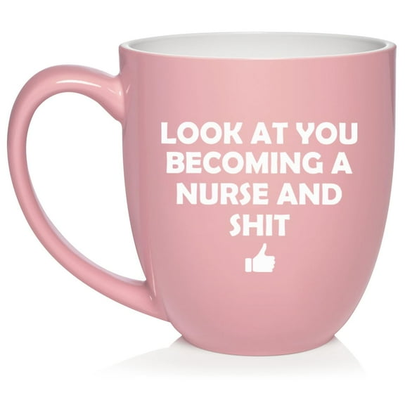 Look At You Becoming A Nurse Funny Ceramic Coffee Mug Tea Cup Gift for Her, Him, Friend, Coworker, Wife, Husband (16oz Light Pink)