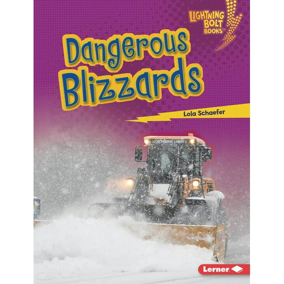 Lightning Bolt Books (R) -- Earth in Danger: Dangerous Blizzards (Paperback)