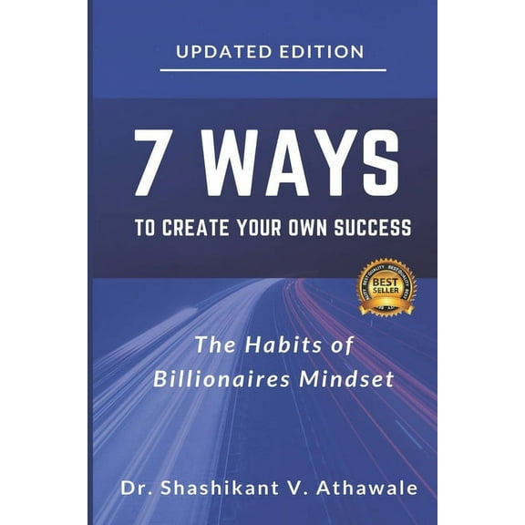7 Ways To Create Your Own Success: The habits of Billionaire Mindset