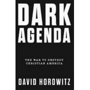 Dark Agenda: The War to Destroy Christian America (Hardcover)