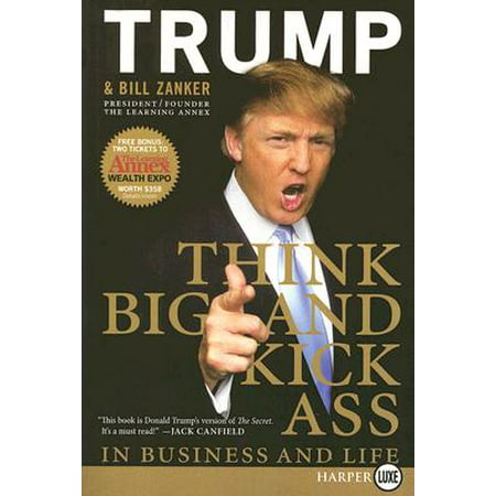 Think Big and Kick Ass in Business and Life (Best Big Ass Pussy)