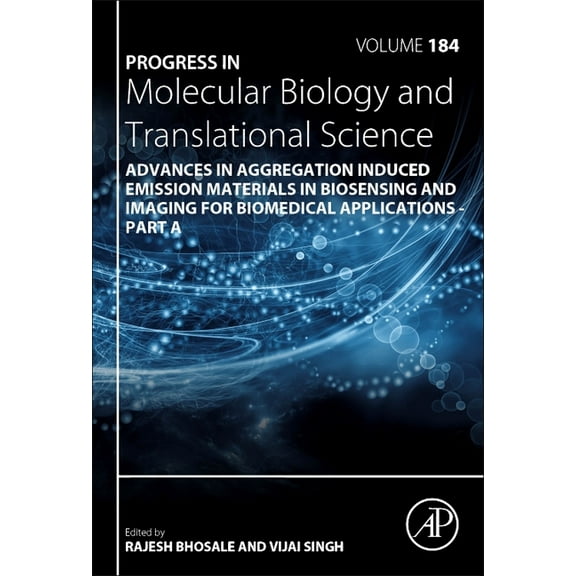 Progress in Molecular Biology and Transl Advances in Aggregation Induced Emission Materials in Biosensing and Imaging for Biomedical Applications - Part a: Volum, Book 184, (Hardcover)