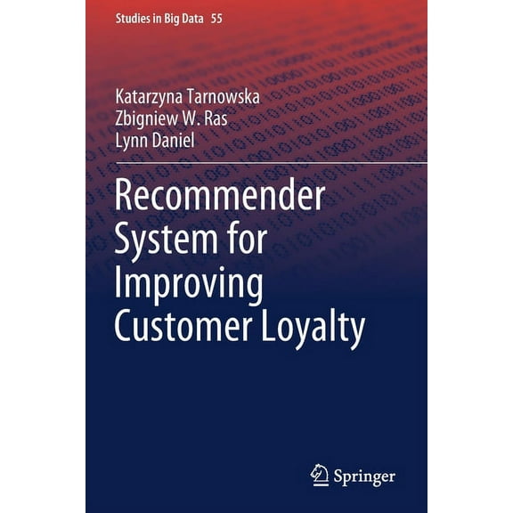 Studies in Big Data Recommender System for Improving Customer Loyalty, Book 55, (Paperback)