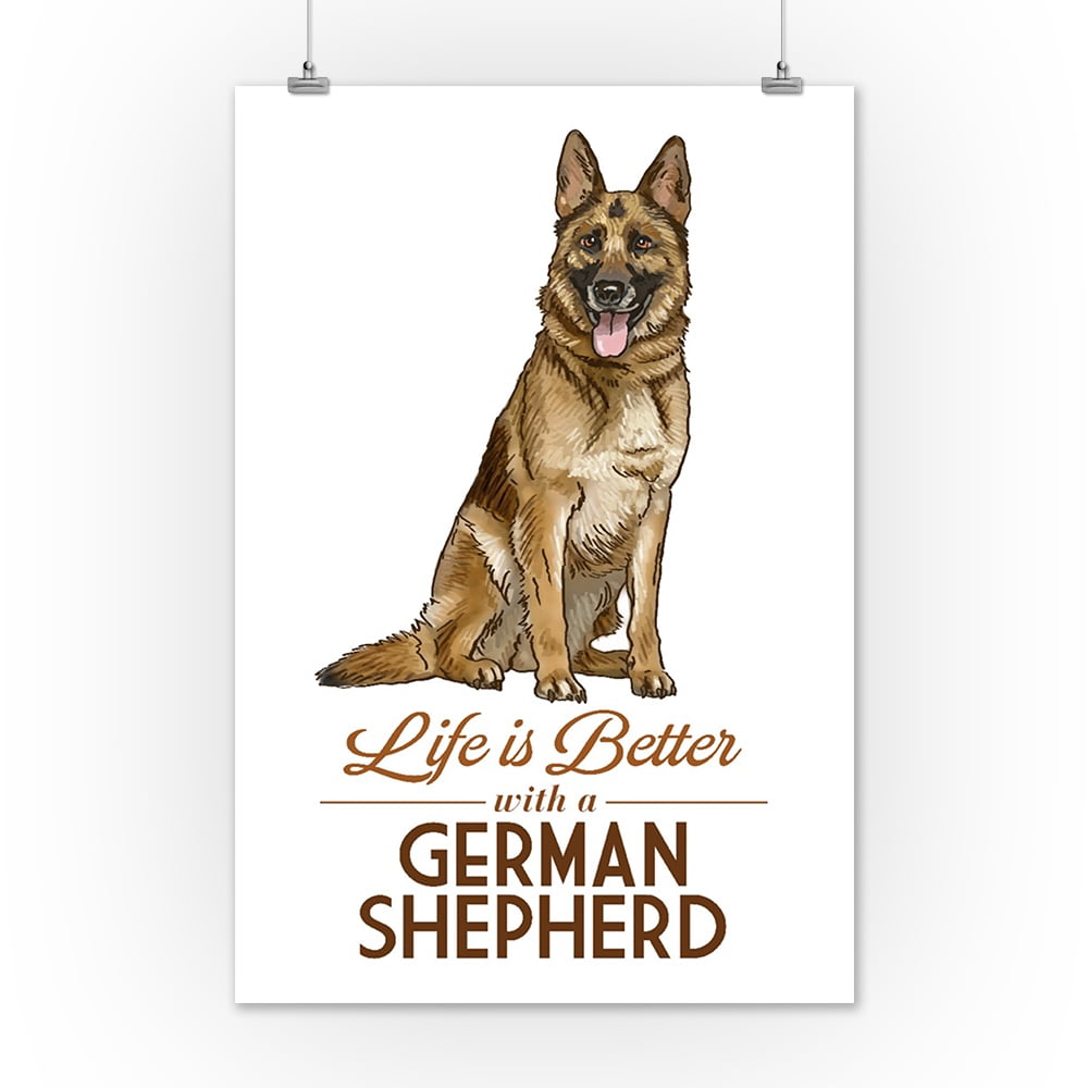 German Shepherd Life Is Better White Background Lantern Press Artwork 12x18 Art Print Wall Decor Travel Poster