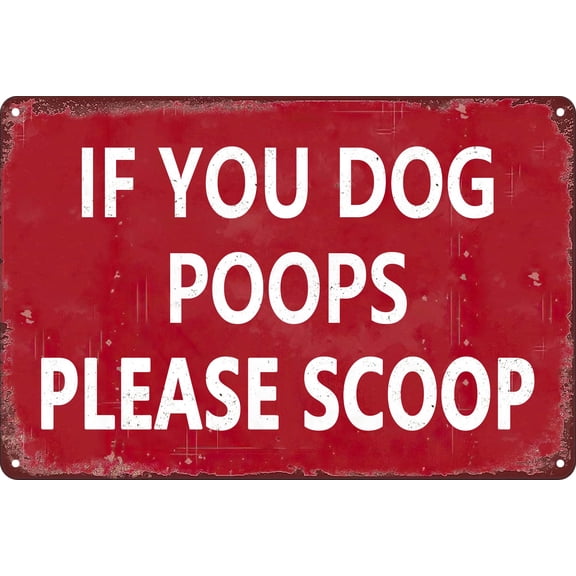 If Your Dog Poops Please Scoop Sign Dog Yard Vintage Metal Tin Sign Hanging Novelty Signs Country Home Decores Size: 8 x 12 inch