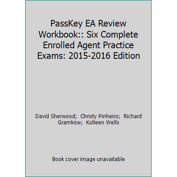 Pre-Owned PassKey EA Review Workbook:: Six Complete Enrolled Agent Practice Exams: 2015-2016 Edition (Paperback) 1935664409 9781935664406