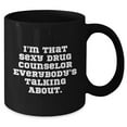 thumbnail image 2 of Amangny Funny Drug Counselor Gifts, I'm That Sexy Drug Counselor Everybody's Talking About, Black Coffee Mug for Christmas, Gifts from Friends to Drug Counselor, 2 of 5