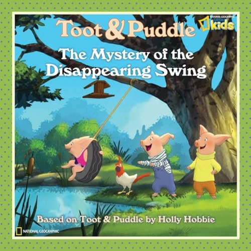 Pre-Owned Toot and Puddle: The Mystery of the Disappearing Swing (Paperback) 142630224X 9781426302244