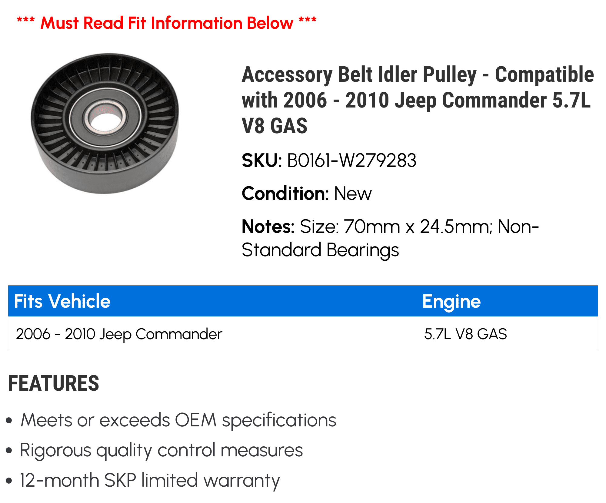 Accessory Belt Idler Pulley - Compatible with 2006 - 2010 Jeep Commander 5.7L V8 GAS 2007 2008 2009