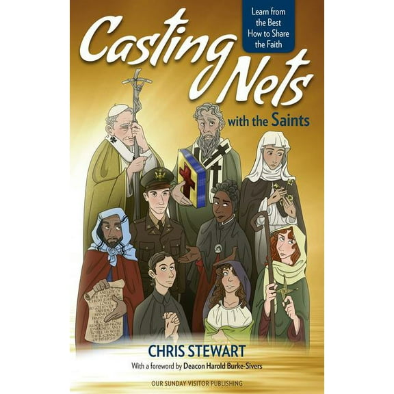 Casting Nets with the Saints: Learn from the Best How to Share the Faith (Paperback)