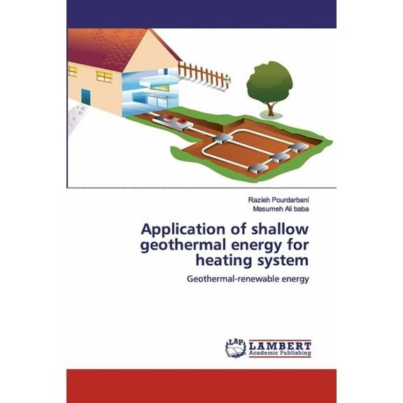 Application of shallow geothermal energy for heating system (Paperback)