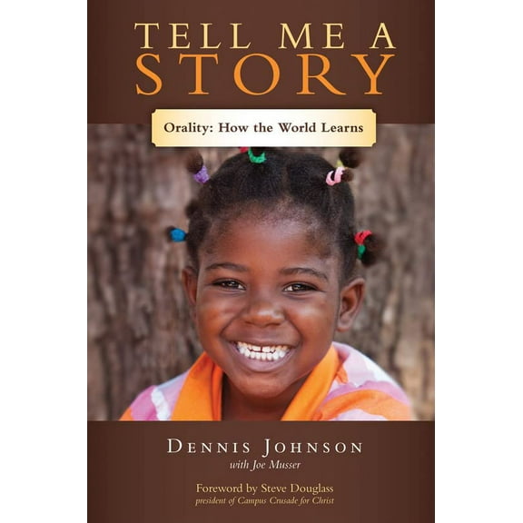 Pre-Owned Tell Me a Story: Orality--How the World Learns Paperback