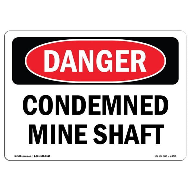 SignMission OS-DS-A-1218-L-2483 Panneau de Danger OSHA 12 x 18 Po - Tige de Mine Condamnée