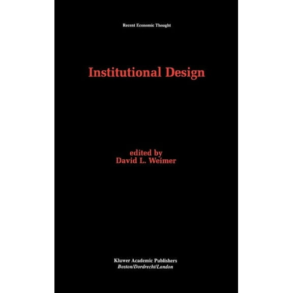 Recent Economic Thought Institutional Design, Book 43, (Hardcover)