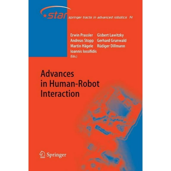 Springer Tracts in Advanced Robotics Advances in Human-Robot Interaction, Book 14, (Paperback)