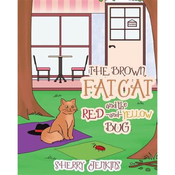 Pre-Owned The Brown Fat Cat and the Red and Yellow Bug, (Paperback)