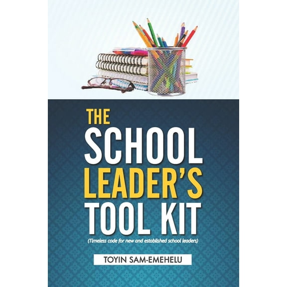 The School Leader's Tool Kit (Paperback)