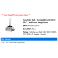 thumbnail image 2 of Headlight Bulb - Compatible with 2010 - 2017 Land Rover Range Rover 2011 2012 2013 2014 2015 2016, 2 of 2