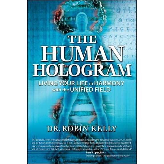 The Human Hologram: Living Your Life in Harmony with the Unified Field, (Paperback)