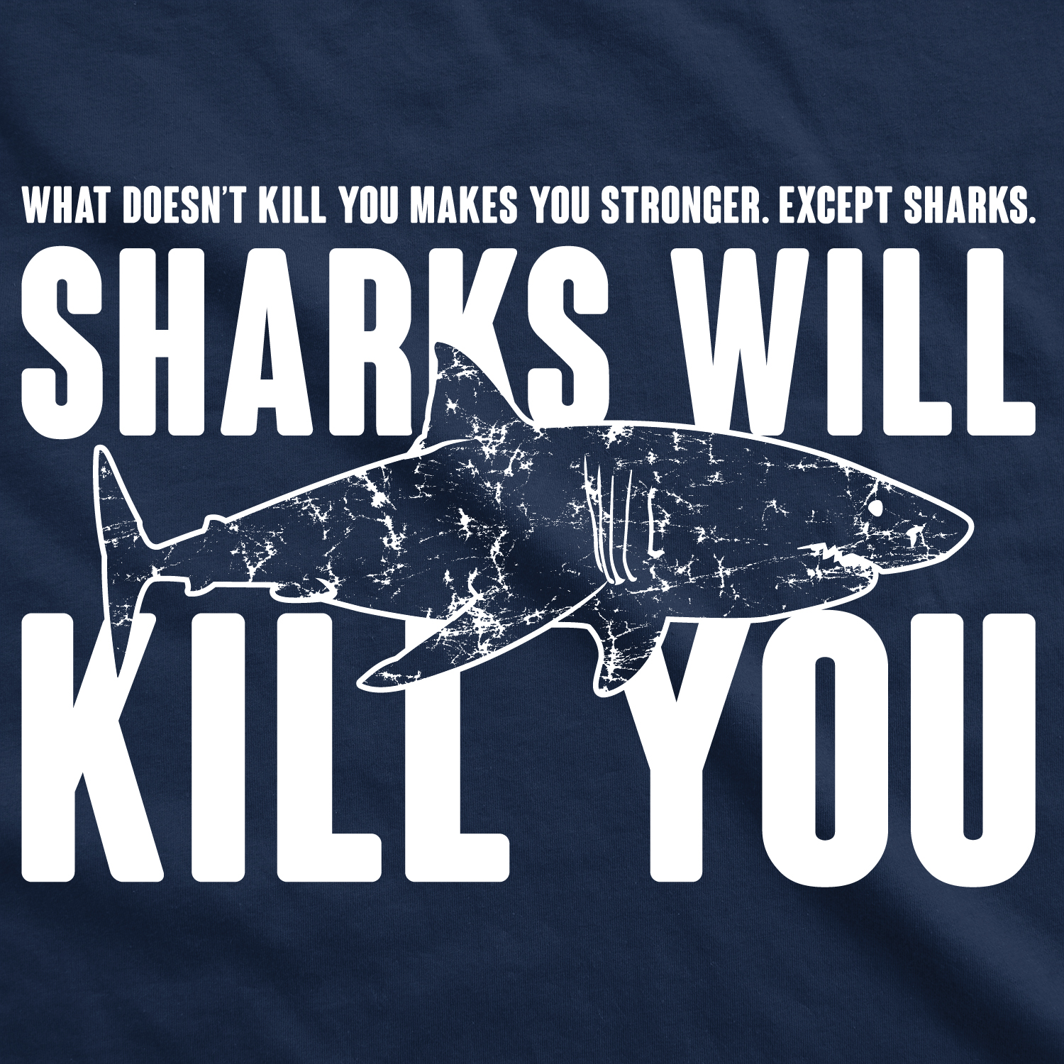 Mens Sharks Will Kill You Funny T Shirt Sarcasm Novelty Offensive Tee For Guys Graphic Tees
